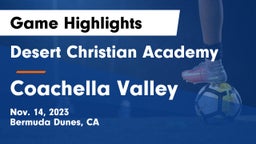 Desert Christian Academy vs Coachella Valley  Game Highlights - Nov. 14, 2023