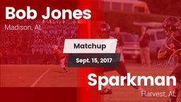 Matchup: Bob Jones HS vs. Sparkman  2017