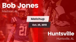 Matchup: Bob Jones HS vs. Huntsville  2019