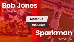 Matchup: Bob Jones HS vs. Sparkman  2020