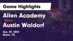 Allen Academy vs Austin Waldorf Game Highlights - Jan. 29, 2022