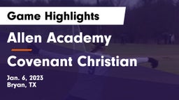 Allen Academy vs Covenant Christian  Game Highlights - Jan. 6, 2023