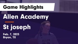 Allen Academy vs St joseph Game Highlights - Feb. 7, 2023