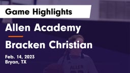 Allen Academy vs Bracken Christian  Game Highlights - Feb. 14, 2023