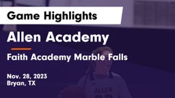Allen Academy vs Faith Academy Marble Falls Game Highlights - Nov. 28, 2023