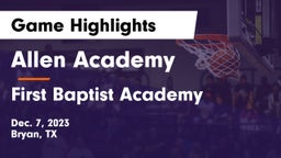 Allen Academy vs First Baptist Academy Game Highlights - Dec. 7, 2023