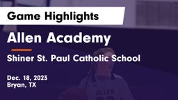 Allen Academy vs Shiner St. Paul Catholic School Game Highlights - Dec. 18, 2023