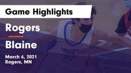 Rogers  vs Blaine  Game Highlights - March 6, 2021
