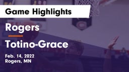 Rogers  vs Totino-Grace  Game Highlights - Feb. 14, 2022