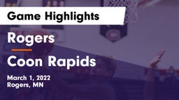 Rogers  vs Coon Rapids  Game Highlights - March 1, 2022