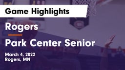 Rogers  vs Park Center Senior  Game Highlights - March 4, 2022