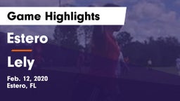 Estero  vs Lely  Game Highlights - Feb. 12, 2020