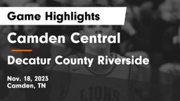 Camden Central  vs Decatur County Riverside  Game Highlights - Nov. 18, 2023