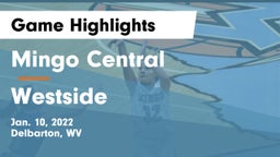 Mingo Central  vs Westside  Game Highlights - Jan. 10, 2022