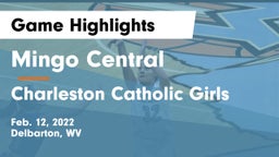 Mingo Central  vs Charleston Catholic Girls Game Highlights - Feb. 12, 2022