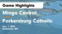 Mingo Central  vs Parkersburg Catholic Game Highlights - Jan. 7, 2023