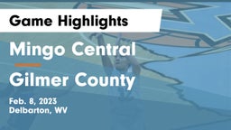Mingo Central  vs Gilmer County  Game Highlights - Feb. 8, 2023