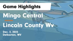 Mingo Central  vs Lincoln County Wv Game Highlights - Dec. 2, 2023