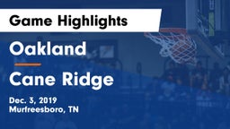 Oakland  vs Cane Ridge  Game Highlights - Dec. 3, 2019