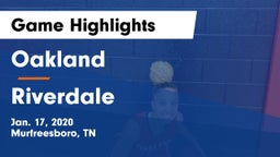 Oakland  vs Riverdale  Game Highlights - Jan. 17, 2020