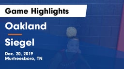 Oakland  vs Siegel  Game Highlights - Dec. 20, 2019