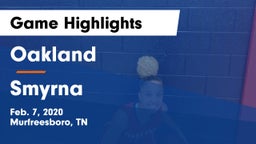 Oakland  vs Smyrna  Game Highlights - Feb. 7, 2020