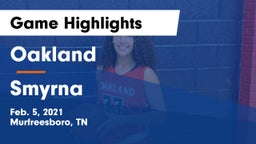 Oakland  vs Smyrna  Game Highlights - Feb. 5, 2021