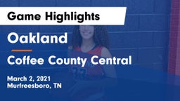 Oakland  vs Coffee County Central  Game Highlights - March 2, 2021