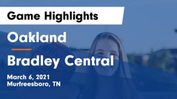 Oakland  vs Bradley Central  Game Highlights - March 6, 2021