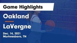 Oakland  vs LaVergne  Game Highlights - Dec. 14, 2021