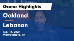 Oakland  vs Lebanon  Game Highlights - Feb. 11, 2022