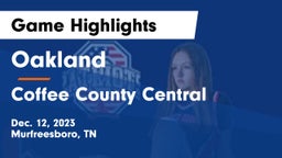 Oakland  vs Coffee County Central  Game Highlights - Dec. 12, 2023