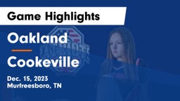 Oakland  vs Cookeville  Game Highlights - Dec. 15, 2023