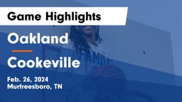 Oakland  vs Cookeville  Game Highlights - Feb. 26, 2024