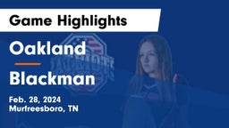 Oakland  vs Blackman  Game Highlights - Feb. 28, 2024