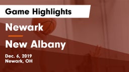 Newark  vs New Albany  Game Highlights - Dec. 6, 2019
