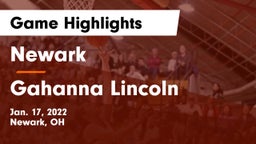 Newark  vs Gahanna Lincoln  Game Highlights - Jan. 17, 2022