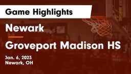 Newark  vs Groveport Madison HS Game Highlights - Jan. 6, 2023