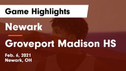 Newark  vs Groveport Madison HS Game Highlights - Feb. 6, 2021