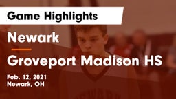 Newark  vs Groveport Madison HS Game Highlights - Feb. 12, 2021