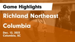 Richland Northeast  vs Columbia  Game Highlights - Dec. 12, 2023
