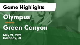 Olympus  vs Green Canyon  Game Highlights - May 21, 2021