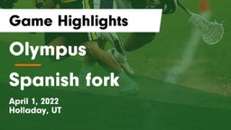 Olympus  vs Spanish fork Game Highlights - April 1, 2022