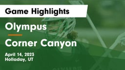 Olympus  vs Corner Canyon  Game Highlights - April 14, 2023