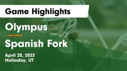 Olympus  vs Spanish Fork  Game Highlights - April 20, 2023