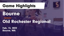 Bourne  vs Old Rochester Regional  Game Highlights - Feb. 13, 2022