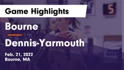 Bourne  vs Dennis-Yarmouth  Game Highlights - Feb. 21, 2022