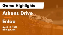 Athens Drive  vs Enloe  Game Highlights - April 18, 2022
