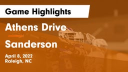Athens Drive  vs Sanderson  Game Highlights - April 8, 2022