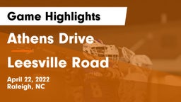 Athens Drive  vs Leesville Road  Game Highlights - April 22, 2022